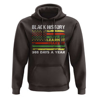 Black History Month Hoodie Live It Learn It Make It African American