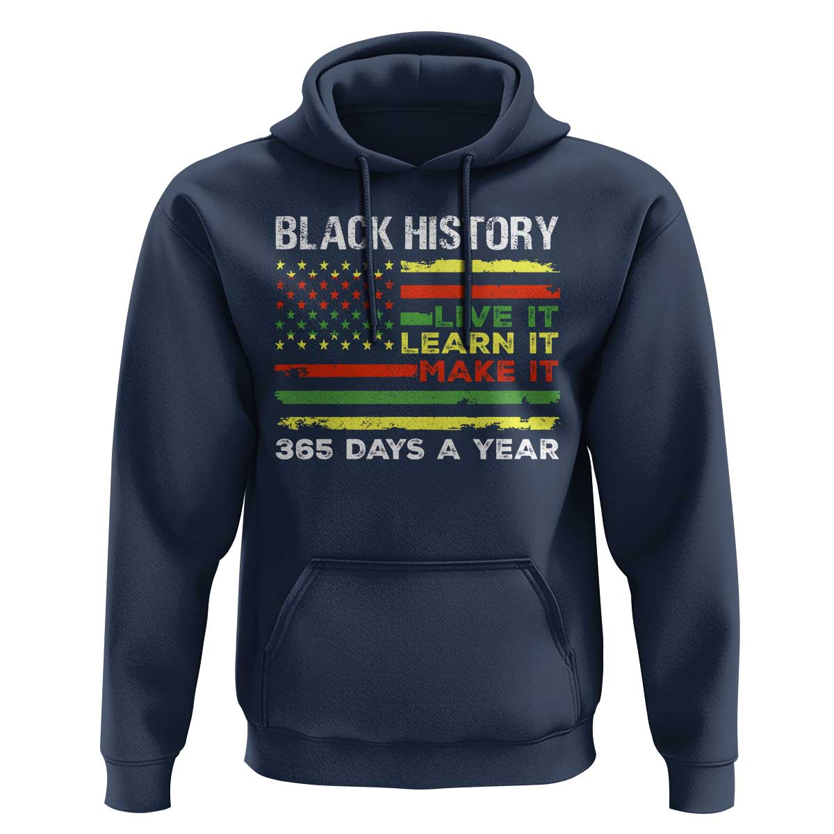 Black History Month Hoodie Live It Learn It Make It African American