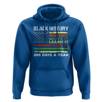 Black History Month Hoodie Live It Learn It Make It African American