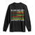 Black History Month Long Sleeve Shirt Live It Learn It Make It African American