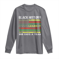 Black History Month Long Sleeve Shirt Live It Learn It Make It African American