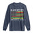 Black History Month Long Sleeve Shirt Live It Learn It Make It African American