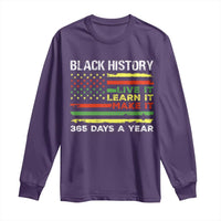 Black History Month Long Sleeve Shirt Live It Learn It Make It African American
