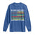 Black History Month Long Sleeve Shirt Live It Learn It Make It African American