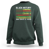 Black History Month Sweatshirt Live It Learn It Make It African American