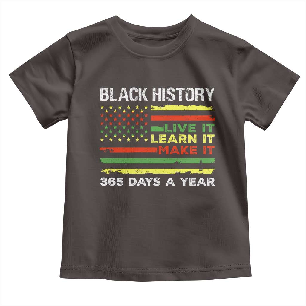 Black History Month Toddler T Shirt Live It Learn It Make It African American