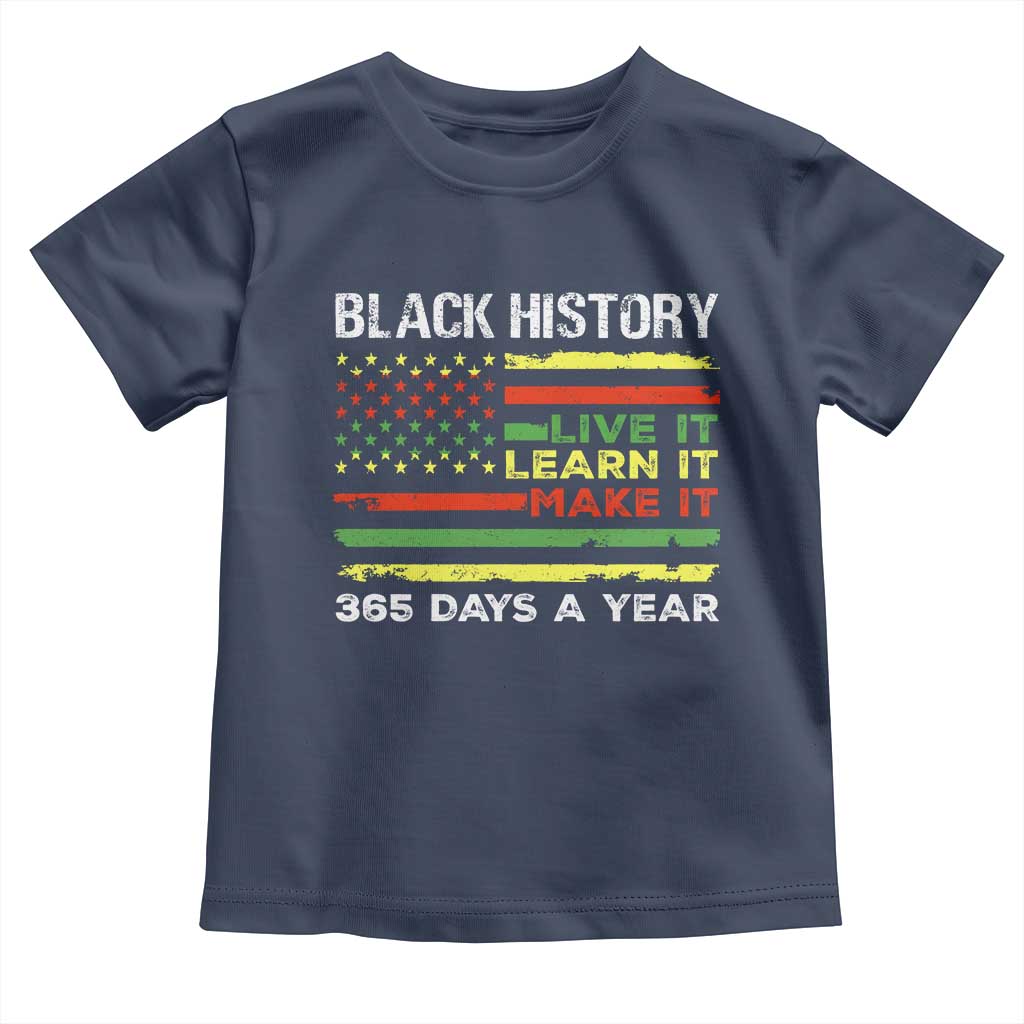 Black History Month Toddler T Shirt Live It Learn It Make It African American