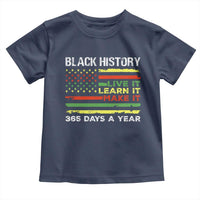 Black History Month Toddler T Shirt Live It Learn It Make It African American