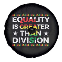 Black History Month Spare Tire Cover Equality Is Greater Than Division