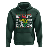 Black History Month Hoodie Equality Is Greater Than Division
