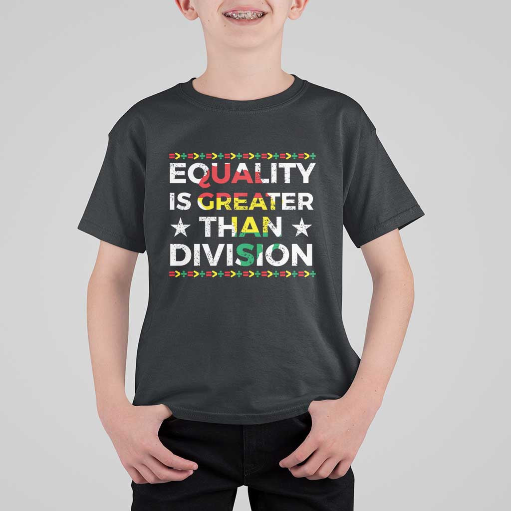 Black History Month T Shirt For Kid Equality Is Greater Than Division