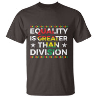 Black History Month T Shirt Equality Is Greater Than Division