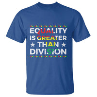 Black History Month T Shirt Equality Is Greater Than Division