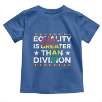 Black History Month Toddler T Shirt Equality Is Greater Than Division