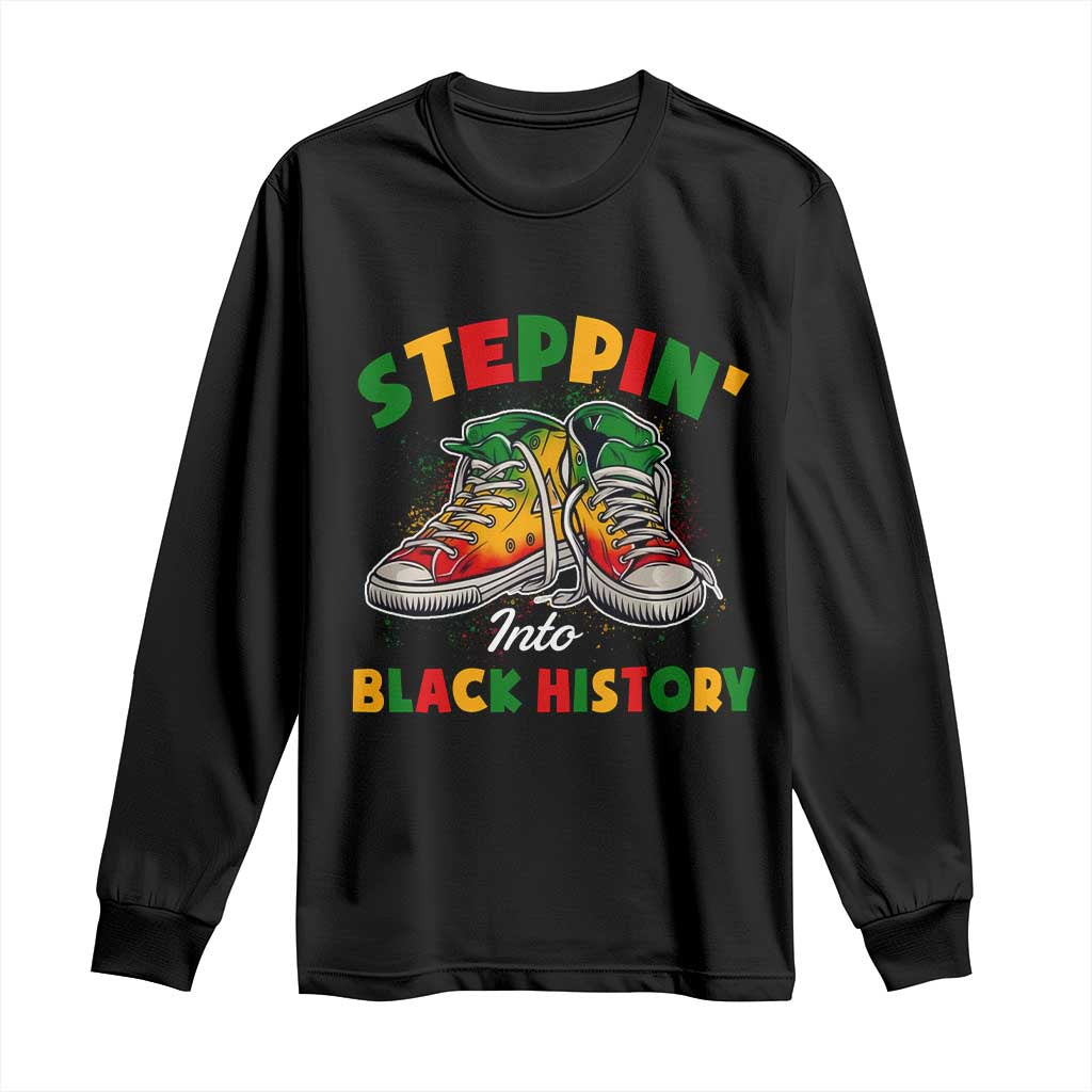 Stepping Into Black History Month Long Sleeve Shirt