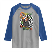 Stepping Into Black History Month Raglan Shirt African American Women Melanin Pride