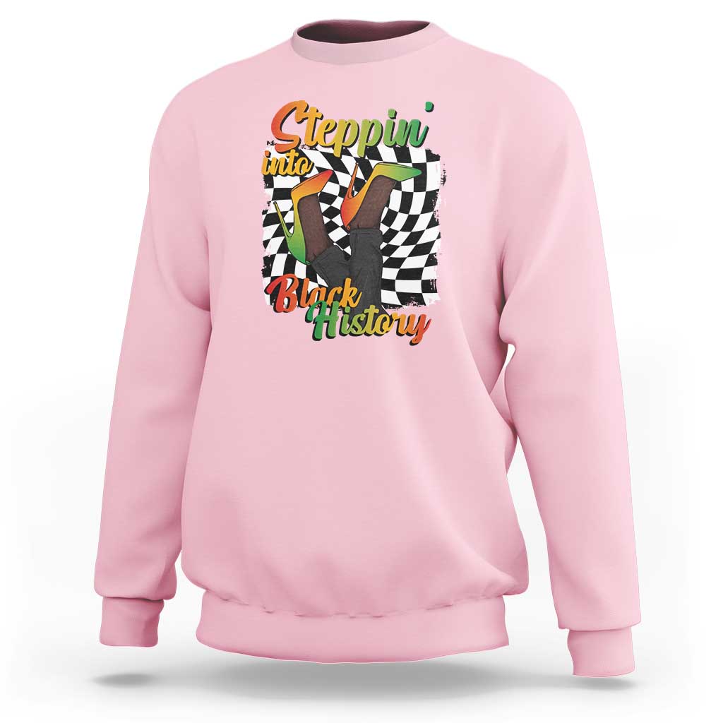 Stepping Into Black History Month Sweatshirt African American Women Melanin Pride