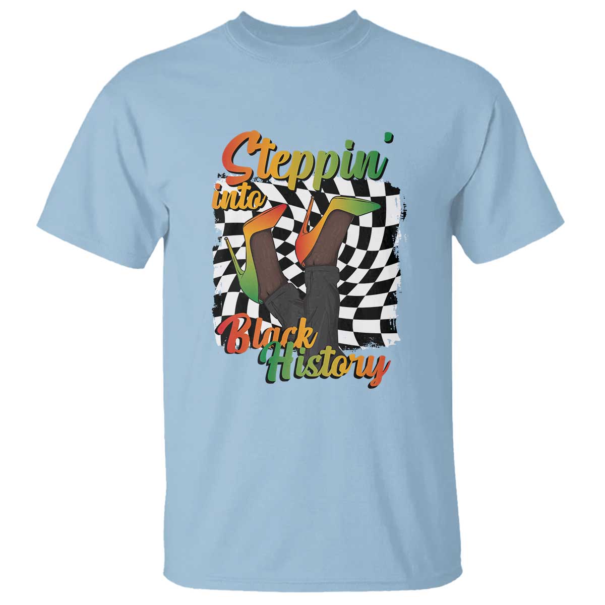 Stepping Into Black History Month T Shirt African American Women Melanin Pride
