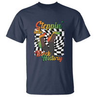 Stepping Into Black History Month T Shirt African American Women Melanin Pride