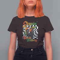 Stepping Into Black History Month T Shirt For Women African American Women Melanin Pride