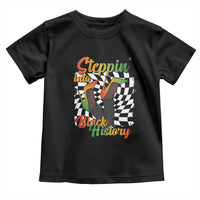 Stepping Into Black History Month Toddler T Shirt African American Women Melanin Pride