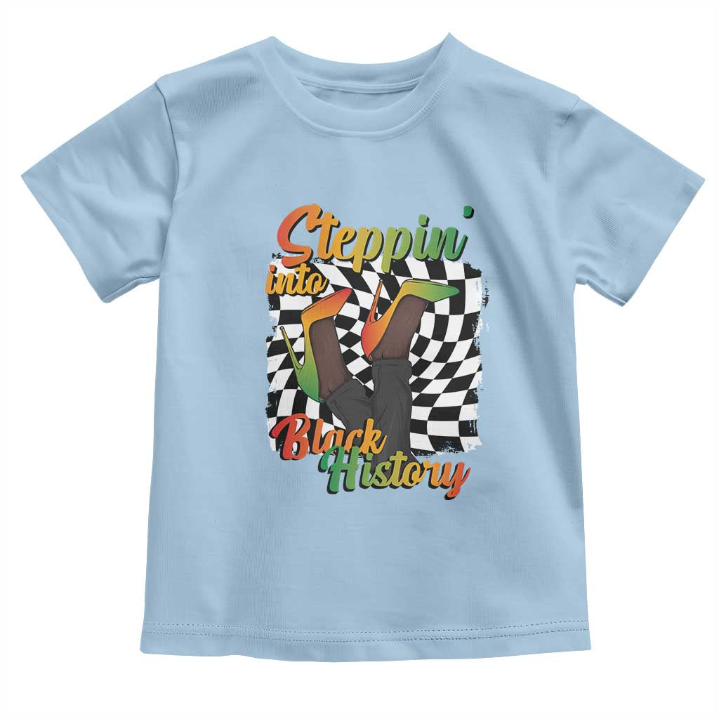 Stepping Into Black History Month Toddler T Shirt African American Women Melanin Pride