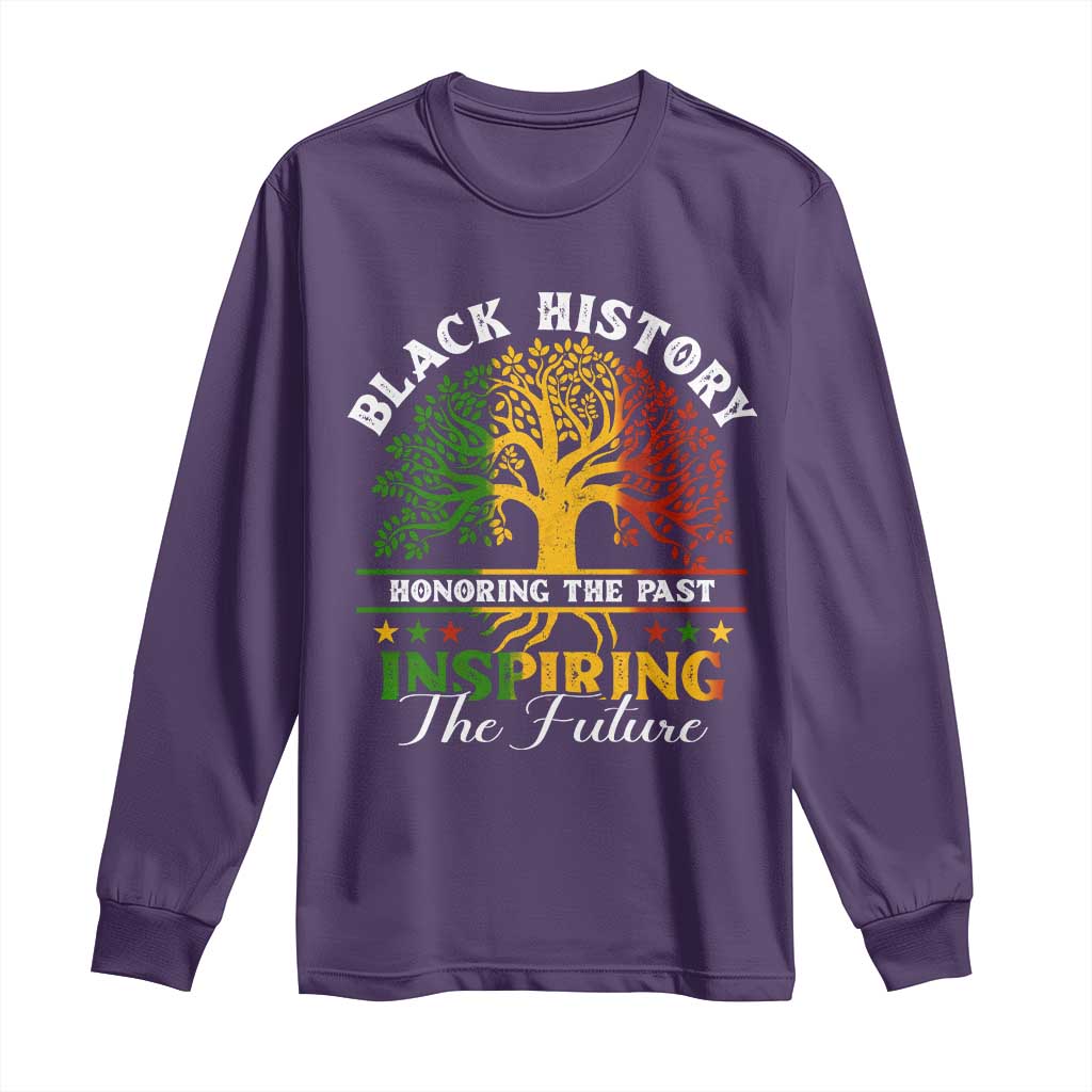 Black History Long Sleeve Shirt Honoring The Past Inspiring The Future