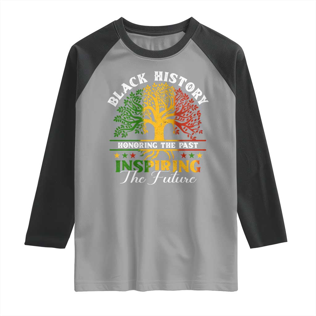 Black History Raglan Shirt Honoring The Past Inspiring The Future