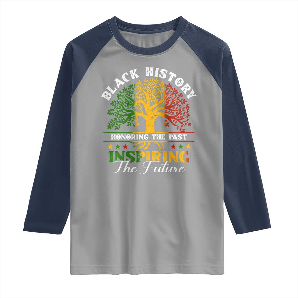 Black History Raglan Shirt Honoring The Past Inspiring The Future