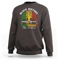 Black History Sweatshirt Honoring The Past Inspiring The Future