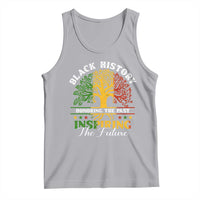 Black History Tank Top Honoring The Past Inspiring The Future