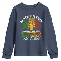 Black History Youth Sweatshirt Honoring The Past Inspiring The Future