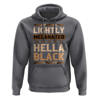 Melanin African Pride Hoodie Lightly Melanated Hella Black Black History