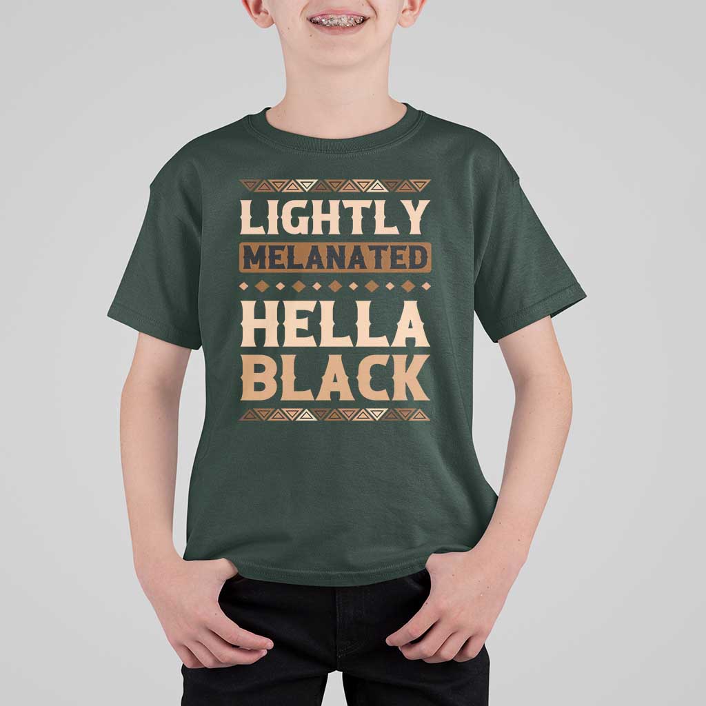 Melanin African Pride T Shirt For Kid Lightly Melanated Hella Black Black History
