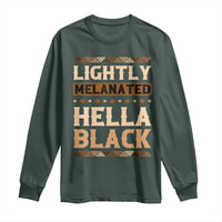 Melanin African Pride Long Sleeve Shirt Lightly Melanated Hella Black Black History
