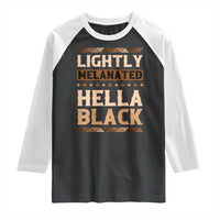 Melanin African Pride Raglan Shirt Lightly Melanated Hella Black Black History