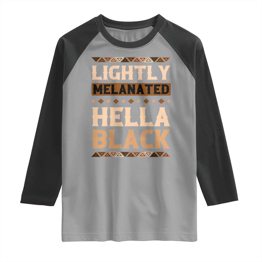Melanin African Pride Raglan Shirt Lightly Melanated Hella Black Black History