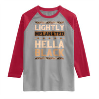 Melanin African Pride Raglan Shirt Lightly Melanated Hella Black Black History
