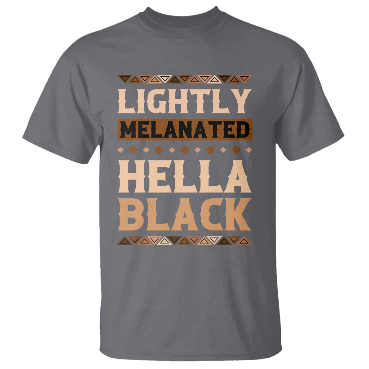 Melanin African Pride T Shirt Lightly Melanated Hella Black Black History