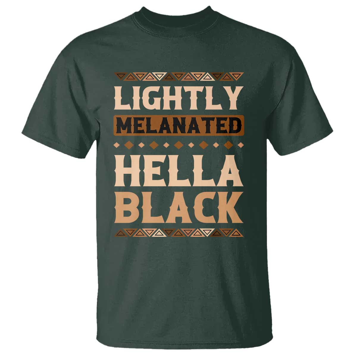 Melanin African Pride T Shirt Lightly Melanated Hella Black Black History