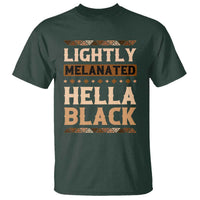 Melanin African Pride T Shirt Lightly Melanated Hella Black Black History