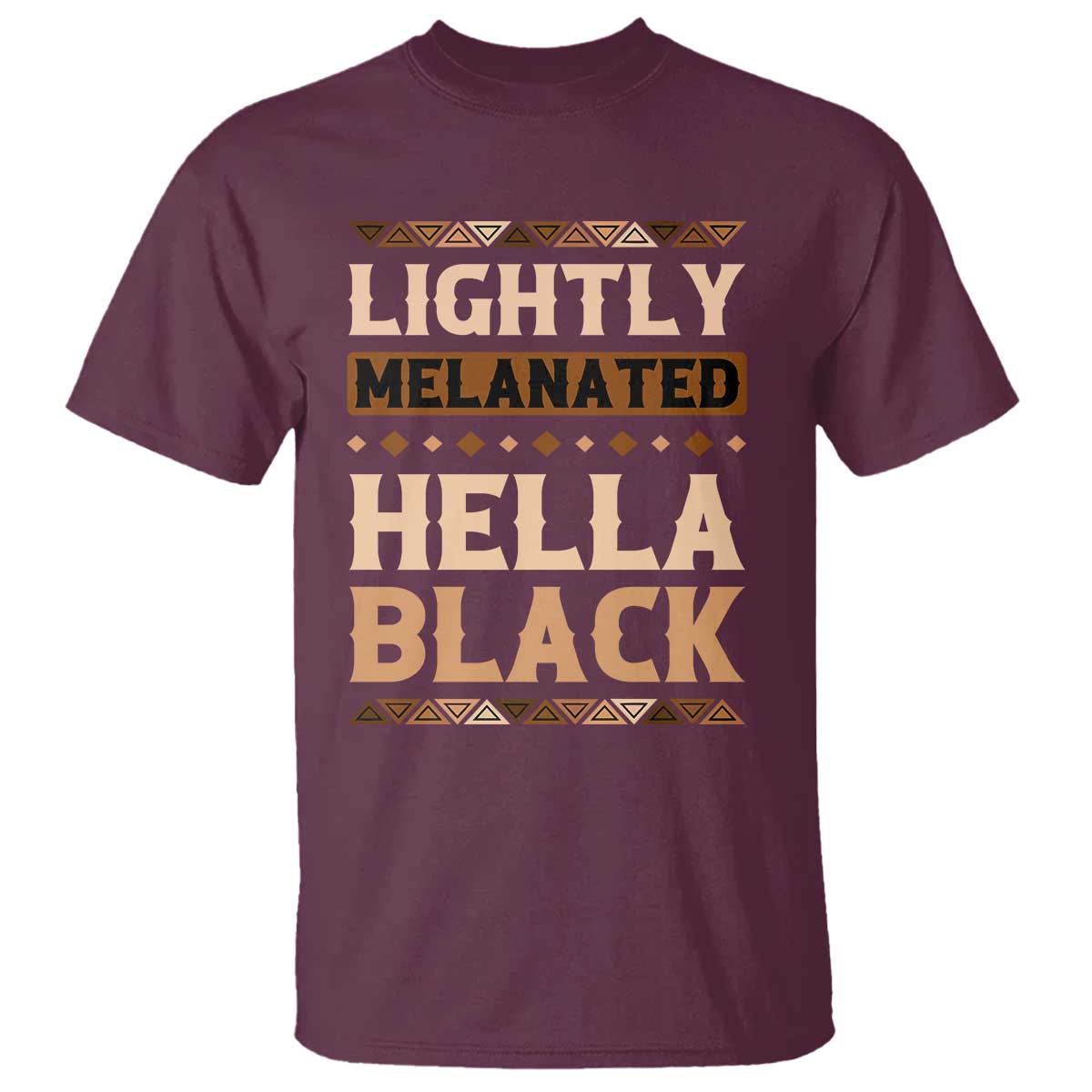 Melanin African Pride T Shirt Lightly Melanated Hella Black Black History