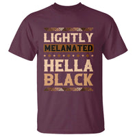 Melanin African Pride T Shirt Lightly Melanated Hella Black Black History