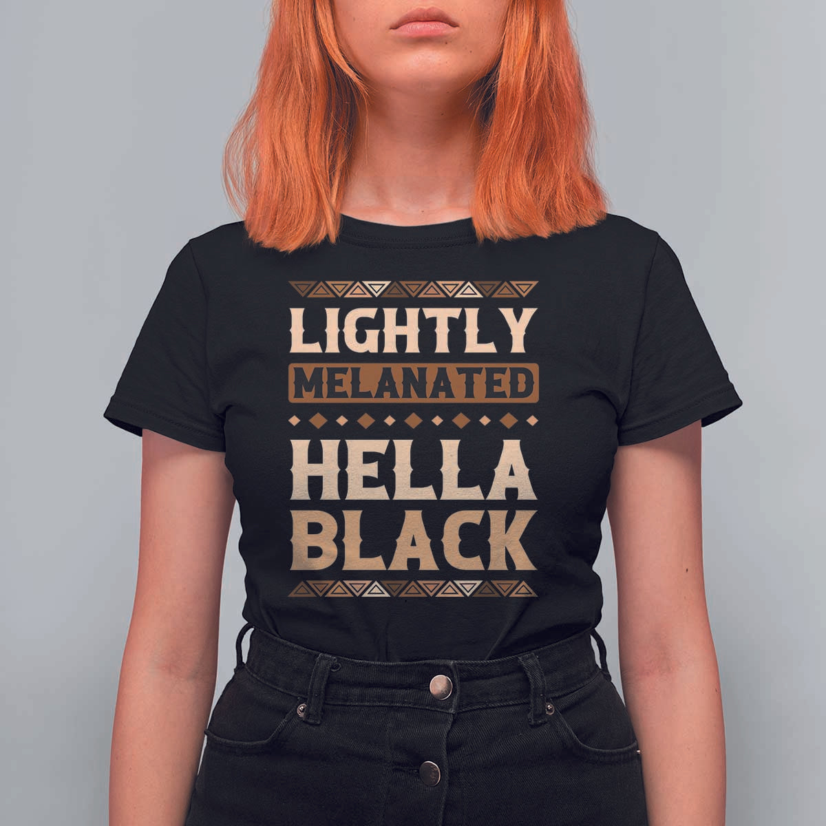 Melanin African Pride T Shirt For Women Lightly Melanated Hella Black Black History