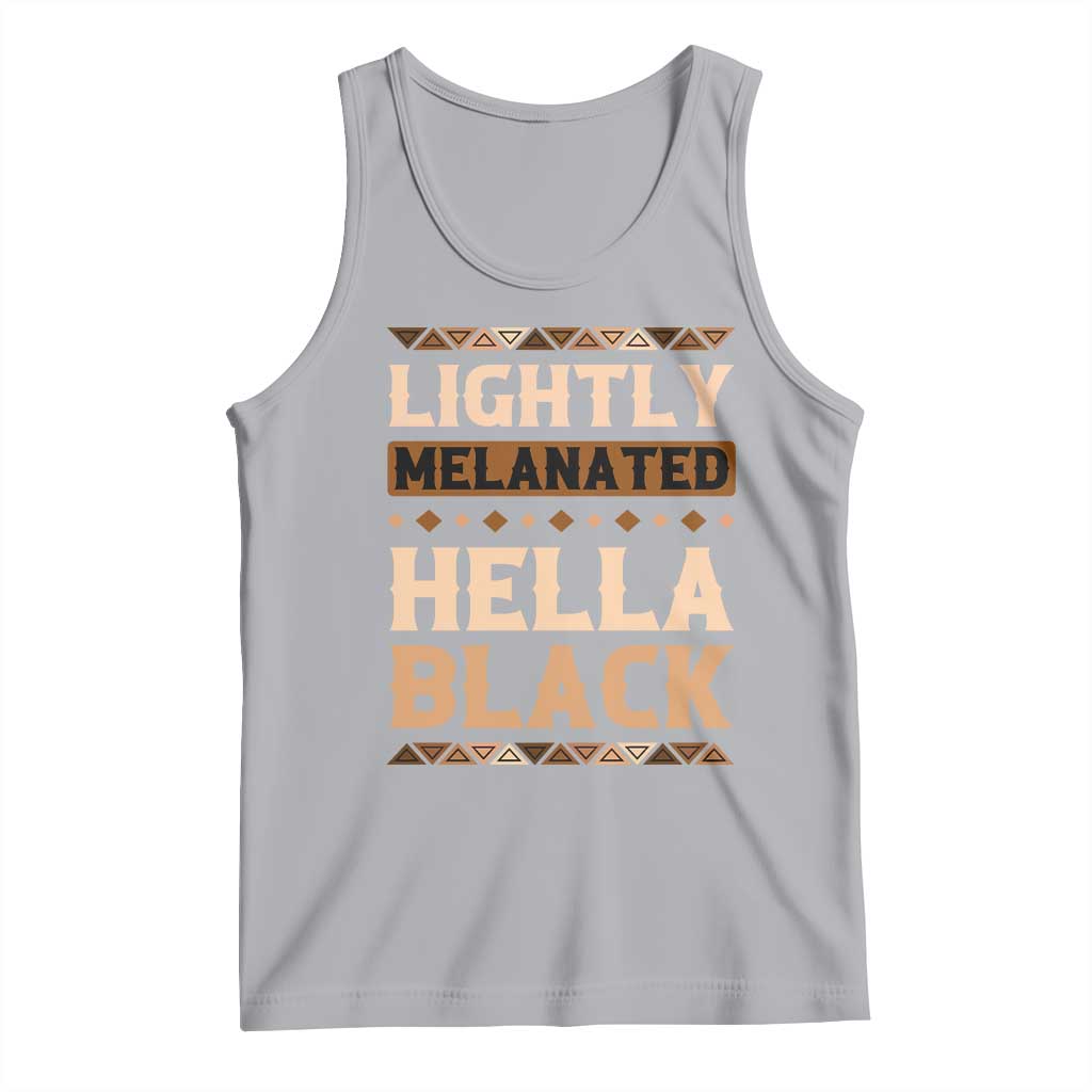 Melanin African Pride Tank Top Lightly Melanated Hella Black Black History