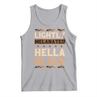 Melanin African Pride Tank Top Lightly Melanated Hella Black Black History