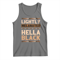 Melanin African Pride Tank Top Lightly Melanated Hella Black Black History