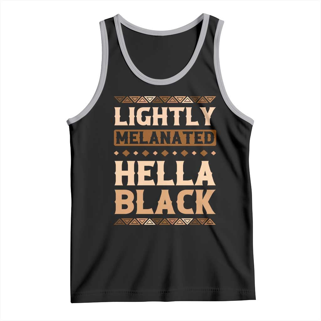 Melanin African Pride Tank Top Lightly Melanated Hella Black Black History