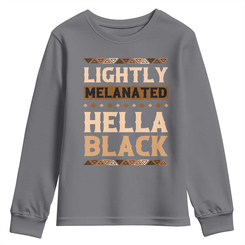 Melanin African Pride Youth Sweatshirt Lightly Melanated Hella Black Black History