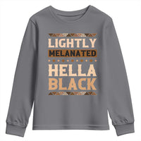 Melanin African Pride Youth Sweatshirt Lightly Melanated Hella Black Black History